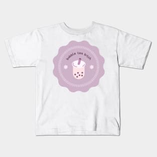 bubble tea b*tch Kids T-Shirt